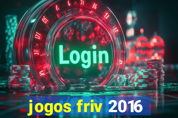 jogos friv 2016